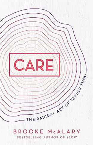 Care - The Radical Art of Taking Time
